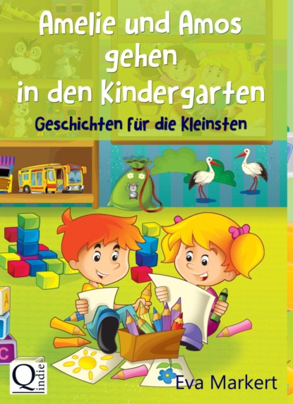 

Amelie und Amos gehen in den Kindergarten