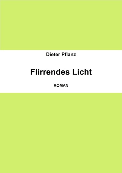 Flirrendes Licht