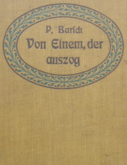 Paul Barsch — Von Einem, der auszog.