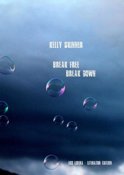 Break free - Break down
