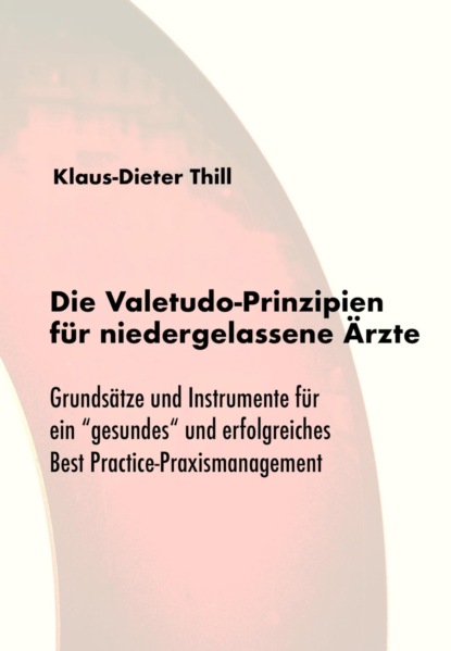

Die Valetudo-Prinzipien fr niedergelassene rzte