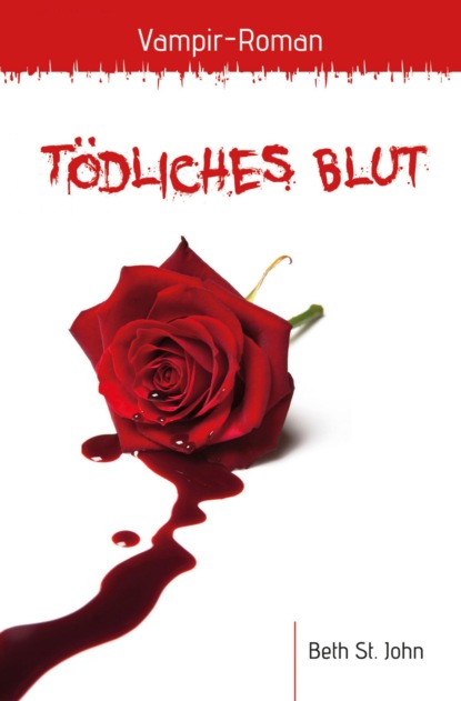 Beth St. John — T?dliches Blut