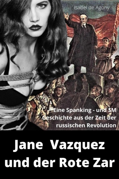 Isabel de Agony — Jane Vazquez und der Rote Zar