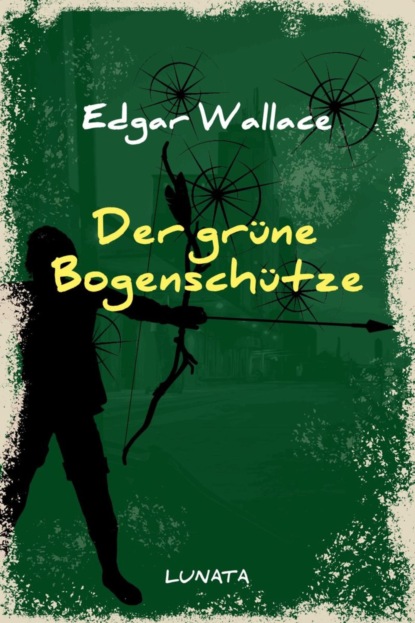 Der grüne Bogenschütze