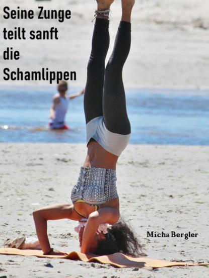 Seine Zunge teilt sanft die Schamlippen