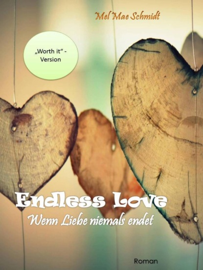 Mel Mae Schmidt — Endless Love