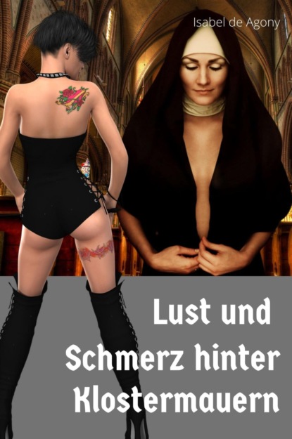 Isabel de Agony — Lust und Schmerz hinter Klostermauern