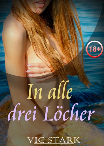 In alle drei Löcher ...