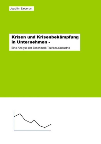 Krisen und Krisenbekämpfung in Unternehmen -