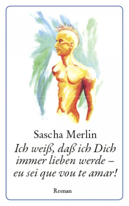 Ich weiß, daß ich Dich immer lieben werde - eu sei que vou te amar!
