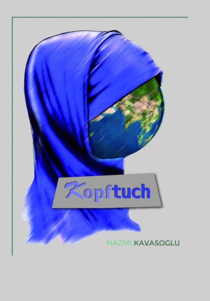 Nazmi Kavasoglu — Kopftuch