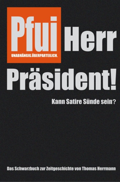 Thomas Herrmann — Pfui Herr Pr?sident!