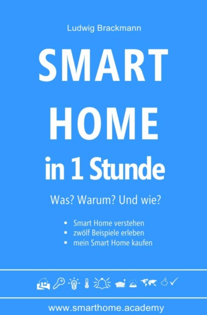 Smart Home in 1 Stunde. Was? Warum? Und wie?