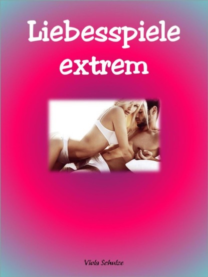 Liebesspiele extrem