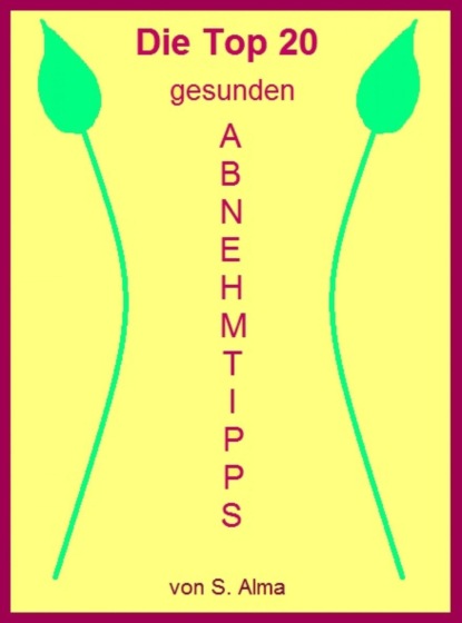 Die Top 20 gesunden Abnehmtipps