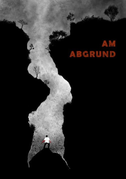 Am Abgrund