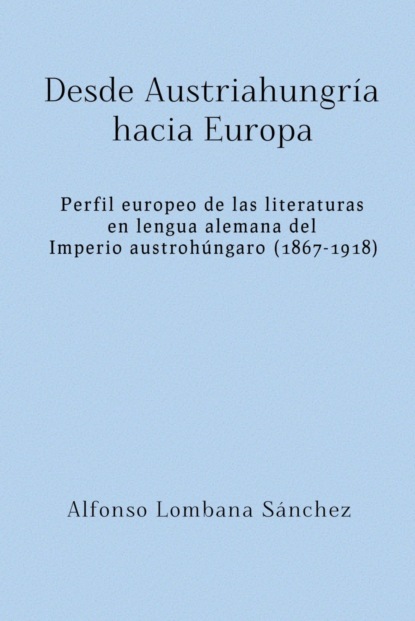 Desde Austriahungría hacia Europa