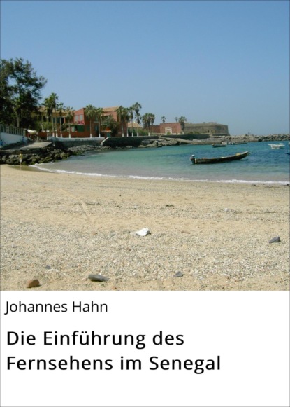 Die Einführung des Fernsehens im Senegal