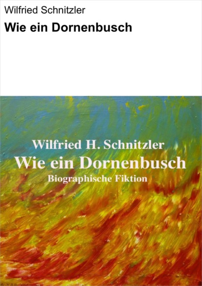 Wie ein Dornenbusch