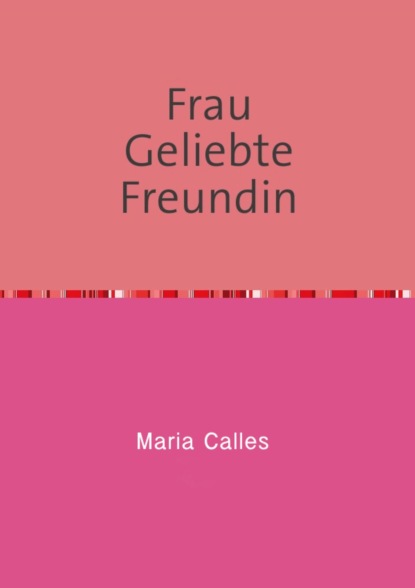 Frau Geliebte Freundin