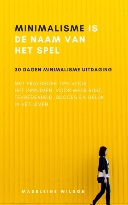 Minimalisme Is De Naam Van Het Spel