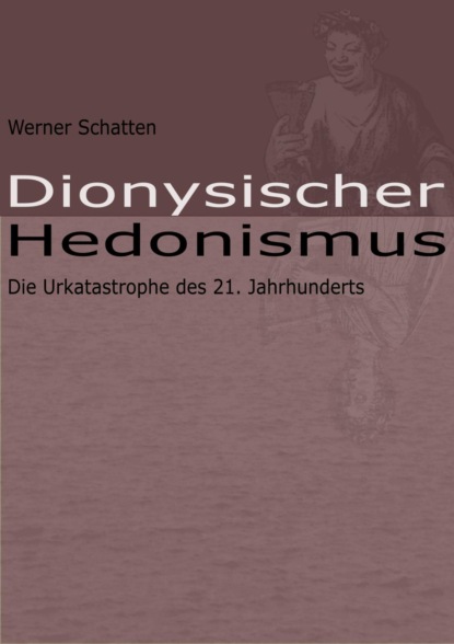 Dionysischer Hedonismus