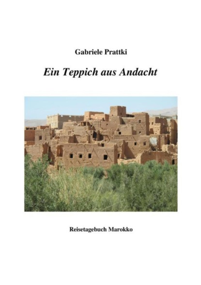 Gabriele Prattki — Ein Teppich aus Andacht