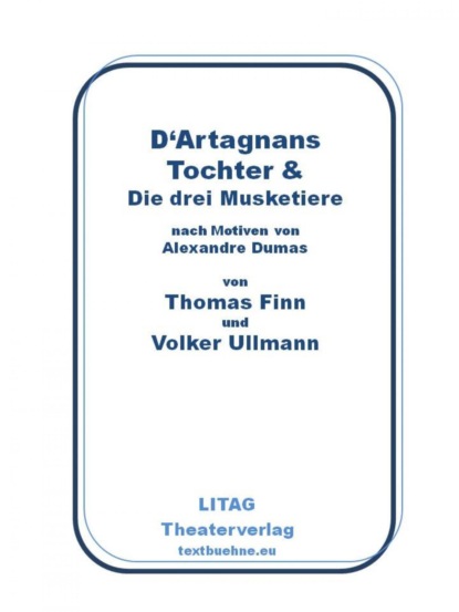 D'Artagnans Tochter und die drei Musketiere