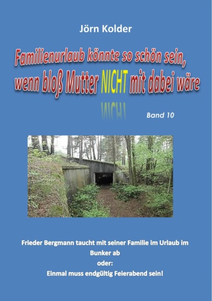 Familienurlaub könnte so schön sein, wenn bloß Mutter nicht mit dabei wäre!