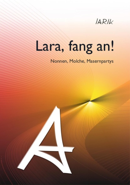 Lara, fang an!