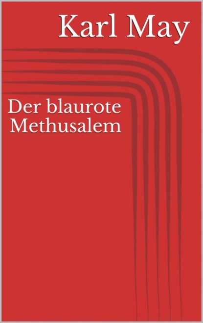 Der blaurote Methusalem