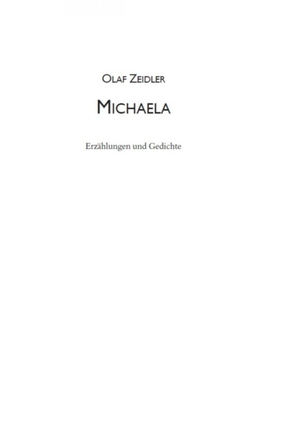 Michaela. Erzählungen & Gedichte