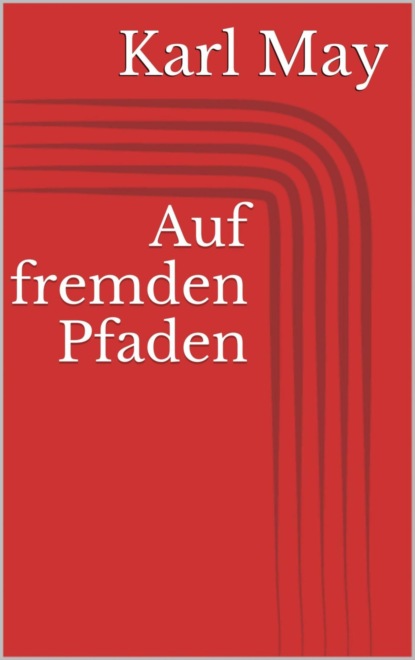 Auf fremden Pfaden