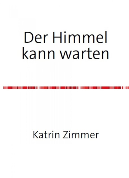 Der Himmel kann warten