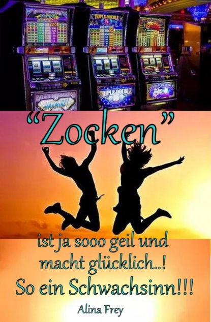 "Zocken" ist ja sooo geil und macht glücklich