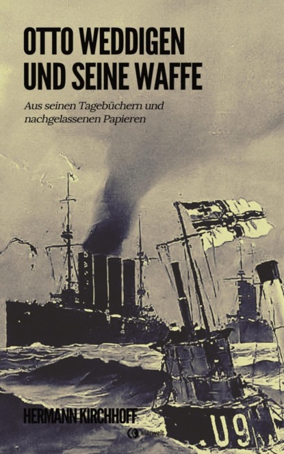 Otto Weddigen und seine Waffe