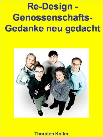 Re-Design - Genossenschafts-Gedanke neu gedacht
