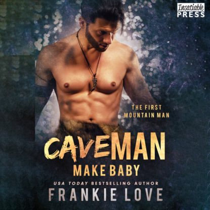 

Cave Man Make Baby - The First Mountain Man, Book 3 (Unabridged)