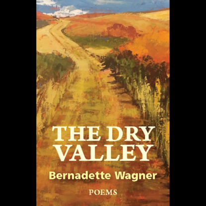 Bernadette Wagner — The Dry Valley (Unabridged)