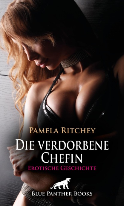 Die verdorbene Chefin | Erotische Geschichte