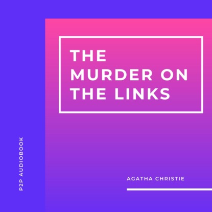 

The Murder on the Links (Unabridged)