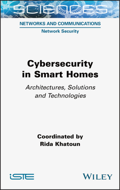 Rida Khatoun — Cybersecurity in Smart Homes