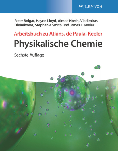 James J. Keeler — Arbeitsbuch zu Atkins, de Paula, Keeler Physikalische Chemie