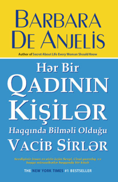 HƏR BİR QADININ KİŞİLƏR HAQQINDA BİLMƏLİ OLDUĞU VACİB