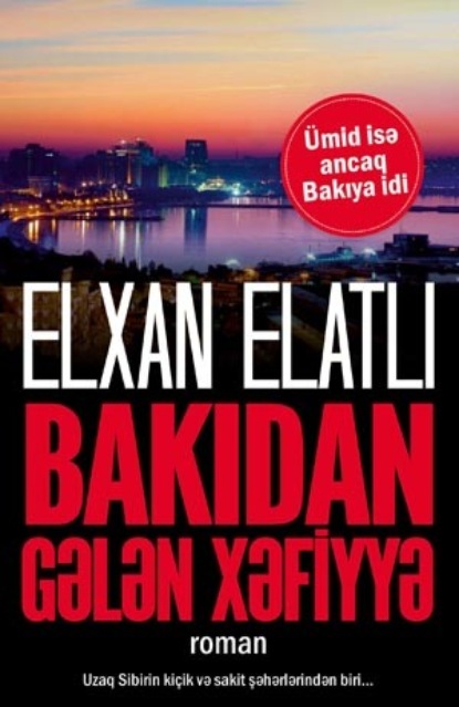 BAKIDAN GƏLƏN XƏFİYYƏ
