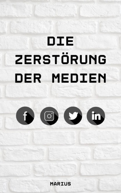 Die Zerstörung der Medien
