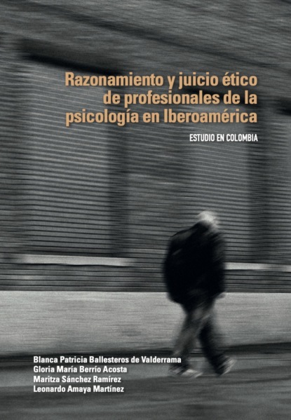 Razonamiento y juicio ético de profesionales de la psicología en Iberoamérica