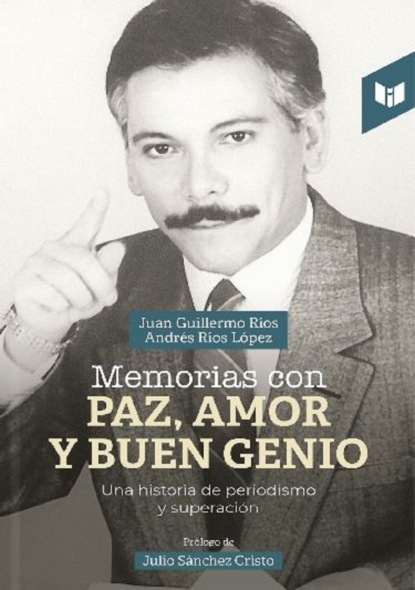 Memorias con paz, amor y buen genio 