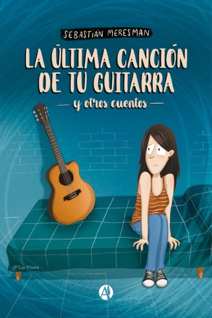 La última canción de tu guitarra  y otros cuentos