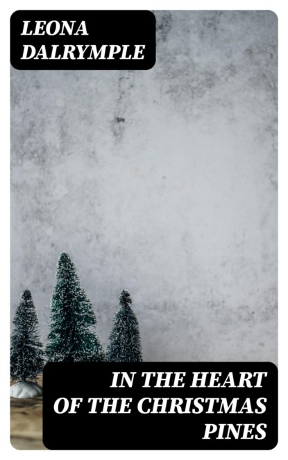 In the Heart of the Christmas Pines